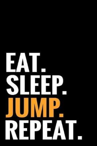 Cover of Eat. Sleep. Jump. Repeat.