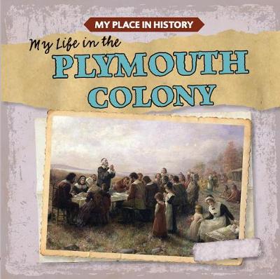 Cover of My Life in the Plymouth Colony