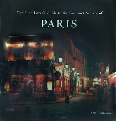 Book cover for The Food Lover's Guide to the Gourmet Secrets of Paris