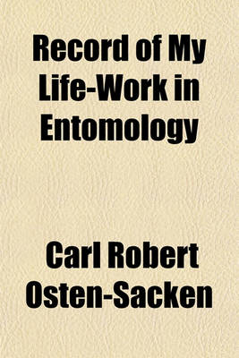 Book cover for Record of My Life-Work in Entomology