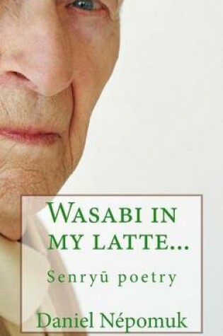 Cover of Wasabi in My Latte...