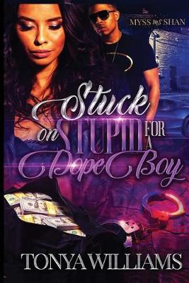 Book cover for Stuck on Stupid for a Dope Boy