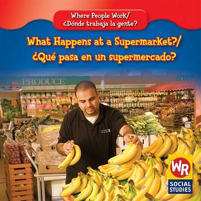 Cover of What Happens at a Supermarket? / ¿Qué Pasa En Un Supermercado?