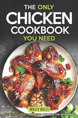 Book cover for The Only Chicken Cookbook You Need