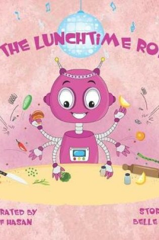 Cover of Tip the Lunchtime Robot