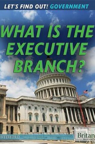 Cover of What Is the Executive Branch?