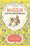 Book cover for Noggin and the Moon Mouse