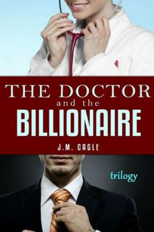 Cover of The Doctor and The Billionaire Trilogy