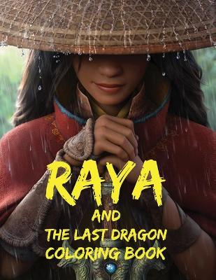 Book cover for Raya and the Last Dragon Coloring Book