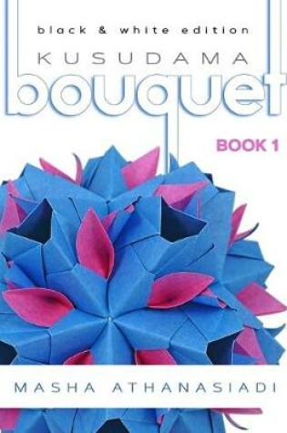 Cover of Kusudama Bouquet Book 1