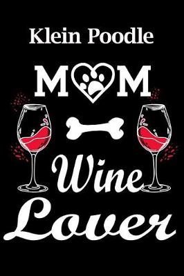 Book cover for Klein Poodle Mom Wine Lover