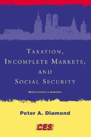 Cover of Taxation, Incomplete Markets, and Social Security