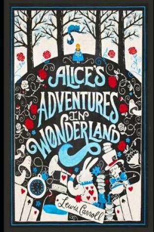 Cover of Alice's Adventures in Wonderland By Lewis Carroll (Children Book) "Illustrated And Annotated Volume"