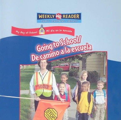 Cover of Going to School / de Camino a la Escuela