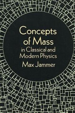 Cover of Concepts of Mass in Classical and Modern Physics