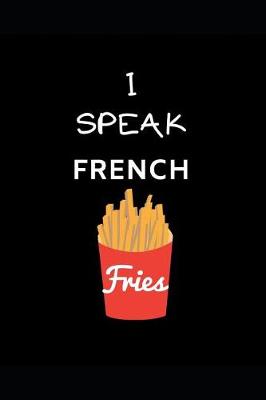 Book cover for I Speak French Fries