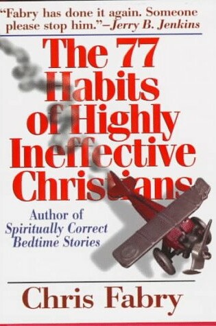 Cover of The 77 Habits of Highly Ineffective Christians