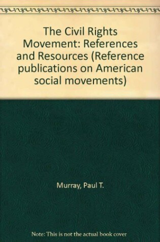 Cover of The Civil Rights Movement: References and Resources
