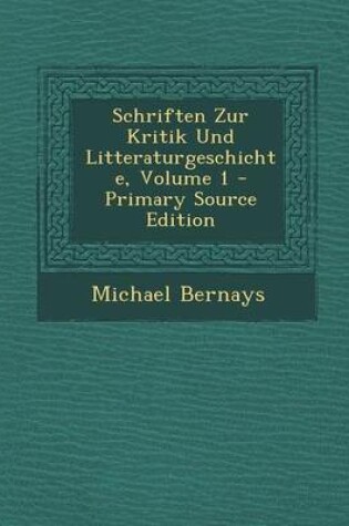 Cover of Schriften Zur Kritik Und Litteraturgeschichte, Volume 1