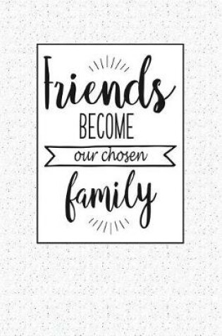 Cover of Friends Become Our Chosen Family