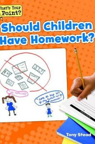 Cover of Should Children Have Homework?