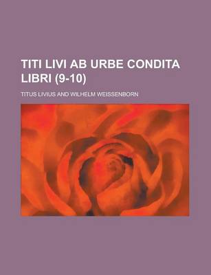 Book cover for Titi Livi AB Urbe Condita Libri (9-10 )