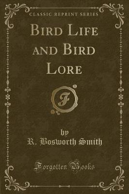 Book cover for Bird Life and Bird Lore (Classic Reprint)