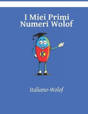 Book cover for I Miei Primi Numeri Wolof