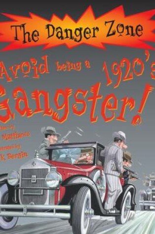 Cover of Avoid Being a 1920's Gangster!