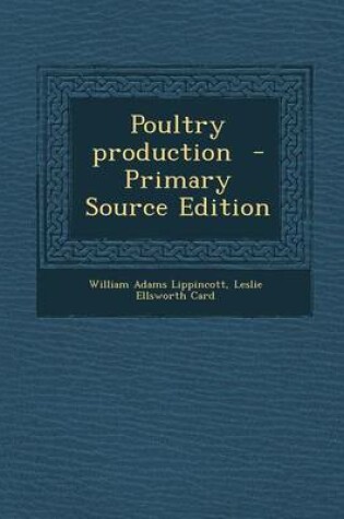 Cover of Poultry Production - Primary Source Edition