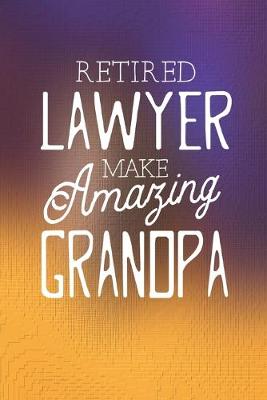 Book cover for Retired Lawyer Make Amazing Grandpa