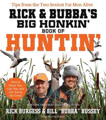 Book cover for Rick and Bubba's Big Honkin' Book of Huntin'