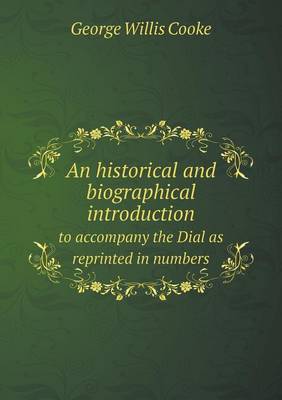 Book cover for An historical and biographical introduction to accompany the Dial as reprinted in numbers