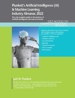 Book cover for Plunkett's Artificial Intelligence (AI) & Machine Learning Industry Almanac 2022