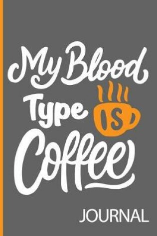 Cover of My Blood Type Is Coffee