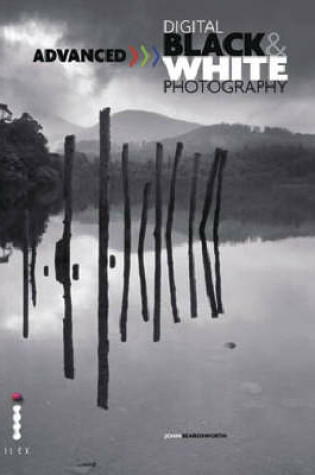 Cover of Advanced Digital Black & White Photography (2nd Edition)