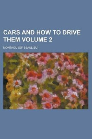 Cover of Cars and How to Drive Them Volume 2