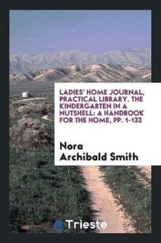 Cover of Ladies' Home Journal, Practical Library. the Kindergarten in a Nutshell