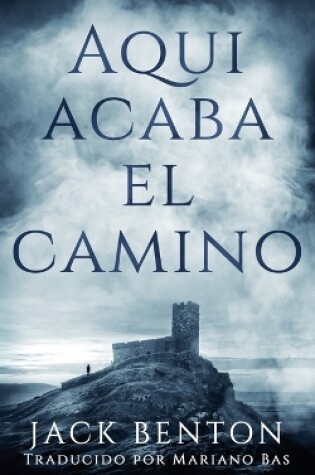 Cover of Aquí acaba el camino