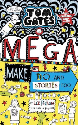 Book cover for Tom Gates: Mega Make and Do (and Stories Too!)