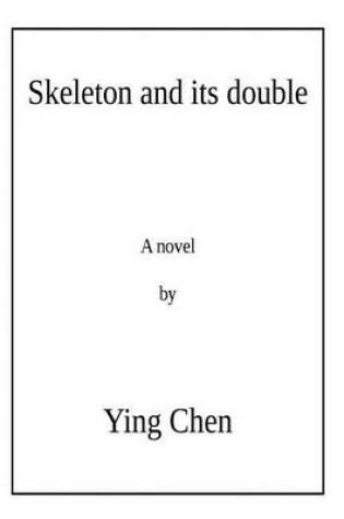 Cover of Skeleton and Its Double