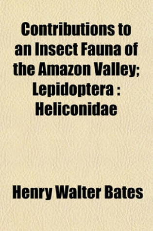 Cover of Contributions to an Insect Fauna of the Amazon Valley; Lepidoptera