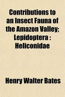 Book cover for Contributions to an Insect Fauna of the Amazon Valley; Lepidoptera