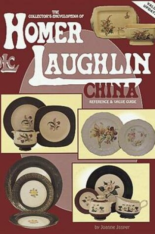 Cover of Collectors Encyclopedia of Homer Laughlin China