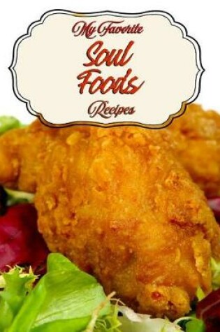 Cover of My Favorite Soul Food Recipes