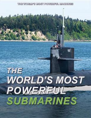 Cover of The World's Most Powerful Submarines