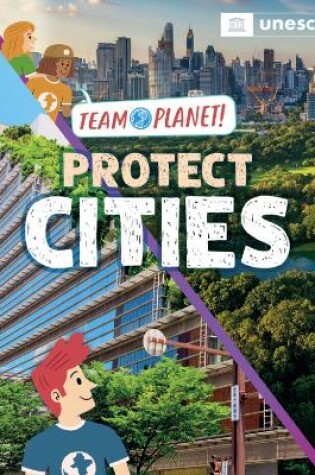 Cover of Team Planet!: Protect Cities