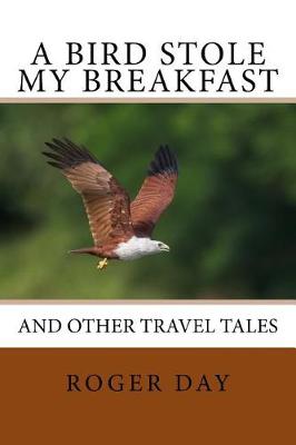 Book cover for A bird stole my breakfast