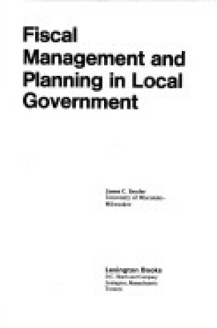 Cover of Fiscal Management and Planning in Local Government