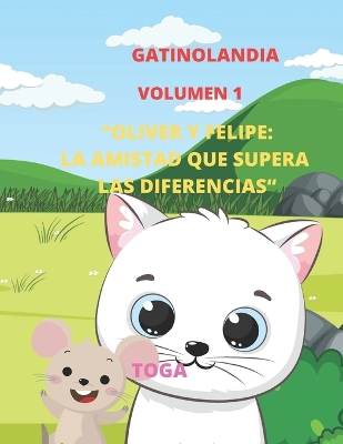 Book cover for "Oliver Y Felipe.La Amistad Que Supera Las Diferencias"